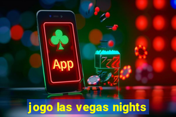 jogo las vegas nights